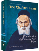 Chafetz Chaim: The Life and Works of Rabbi Yisrael Meir Kagan