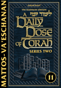  A DAILY DOSE OF TORAH SERIES 2 - V. 11 
