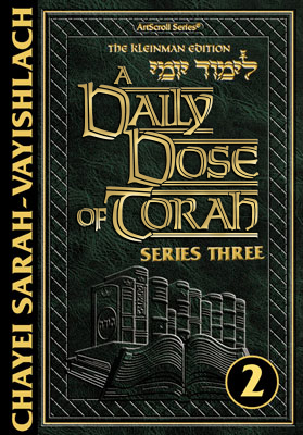 A DAILY DOSE OF TORAH SERIES 3 - VOLUME 02: Weeks of Chayei Sarah through Vayishlach