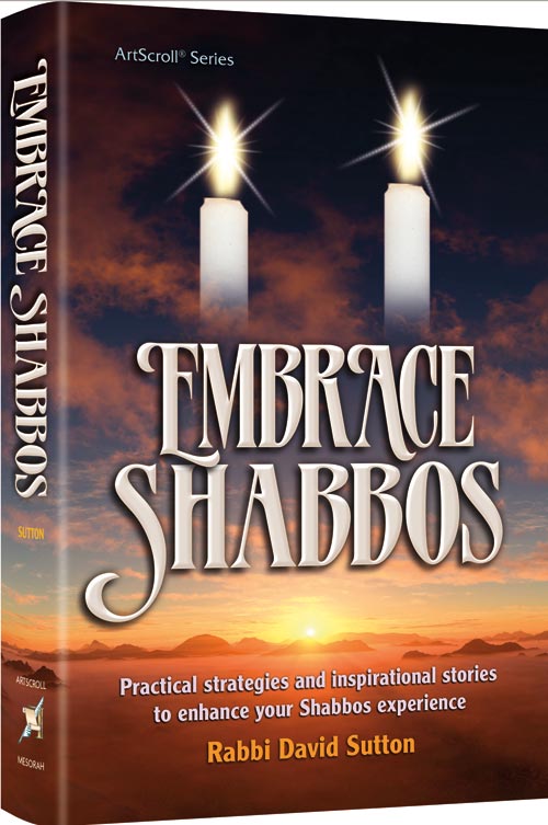 Embrace Shabbos