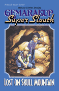 Gemarakup Super Sleuth Volume 3: Lost on Skull Mountain