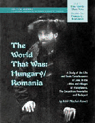  The World That Was: Hungary And Romania 