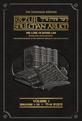 Kleinman Edition Kitzur Shulchan Aruch Code of Jewish Law Vol 1 Chapters 1-34