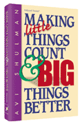  Making Little Things Count and Big Things Better 