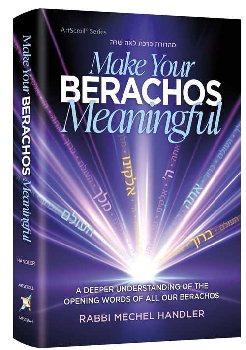 Make Your Berachos Meaningful