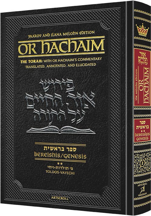 Or HaChaim Bereishis/Genesis Vol. 2: Toldos – Vayechi - Yaakov and Ilana Melohn Edition