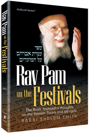 Rav Pam on the Festivals