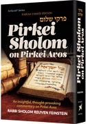 Pirkei Shalom On Pirkei Avos - Kaplan Family Edition