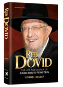 Reb Dovid: The Life and Legacy of Reb Dovid Feinstein