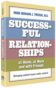 Successful Relationships at Home, at Work and with Friends