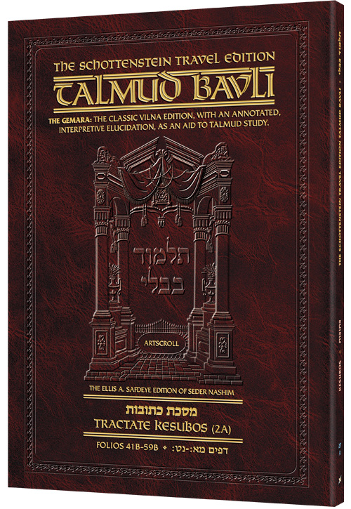 Schottenstein Travel Ed Talmud - English [27A] - Kesubos 2A (41b-59b)
