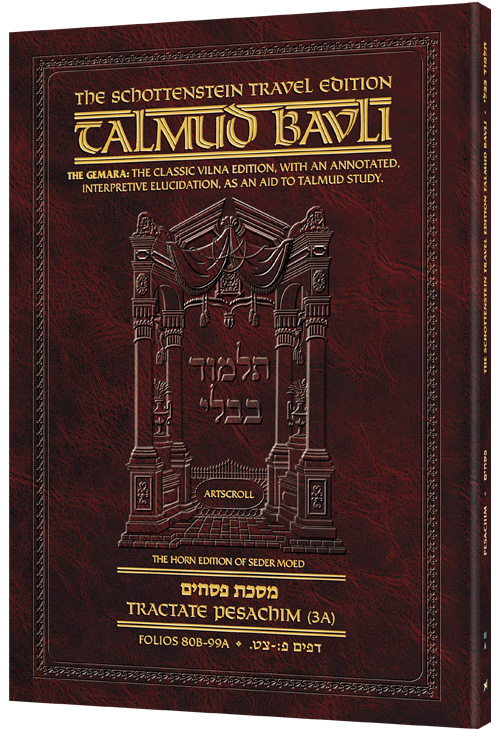 Schottenstein Travel Ed Talmud - English [11A] - Pesachim 3A (80b - 99a)