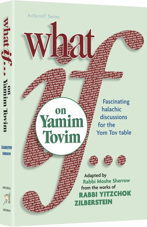 What If…on Yamim Tovim